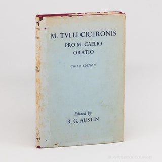 M. Tulli Ciceronis Pro M. Caelio Oratio. CICERO, R G. AUSTIN