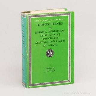 Demosthenes. III: Against Meidias, Androtion, Aristocrates, Timocrates, Aristogeiton XXI-XXVI...