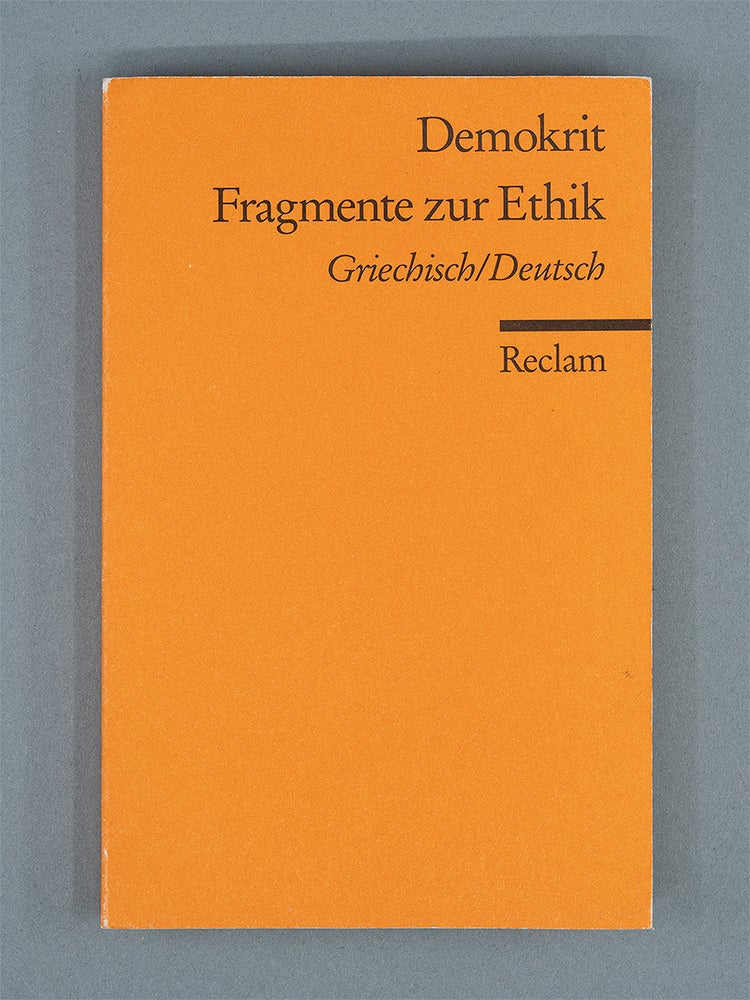 Fragmente zur Ethik [Fragments on Ethics]. DEMOKRIT, DEMOCRITUS.
