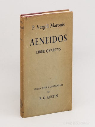 P. Vergili Maronis Aeneidos Liber Quartus. VERGIL, R G. AUSTIN