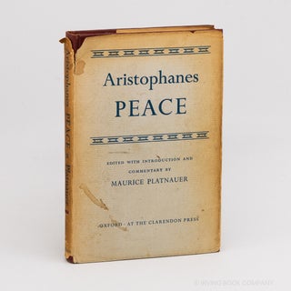 Aristophanes: Peace. ARISTOPHANES, MAURICE PLATNAUER