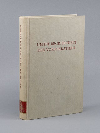 Um die Begriffswelt der Vorsokratiker. HANS-GEORG GADAMER
