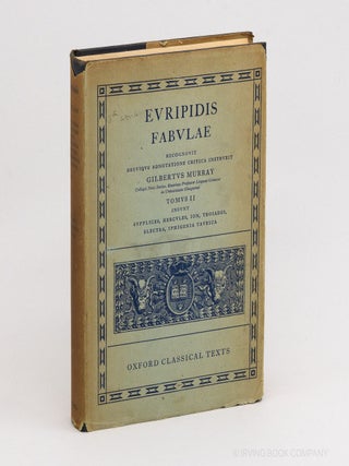Euripidis Fabulae. Tomus II: Insunt Supplices, Hercules, Ion, Troiades, Electra, Iphigenia...