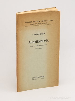 L. Annaei Senecae Agamemnona (Collana di Testi Critici Latini 3). SENECA, REMUS GIOMINI