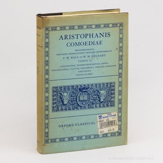 Aristophanis Comoediae. Tomus II (Oxford Classical Texts). ARISTOPHANES, F W. HALL, W M. GELDARD