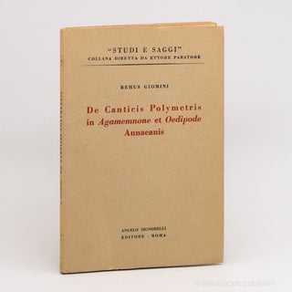 De Canticis Polymetris in Agamemnone et Oedipode Annaeanis (Studi e Saggi 8). REMUS GIOMINI