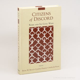 Citizens of Discord: Rome and Its Civil Wars. BRIAN W. BREED, CYNTHIA DAMON, ANDREOLA ROSSI
