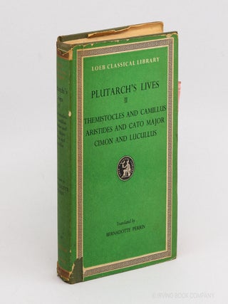 Plutarch's Lives. II: Themistocles and Camillus, Aristides and Cato Major, Cimon and Lucullus...
