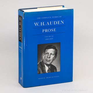 The Complete Works of W.H. Auden. Prose. Volume III: 1949-1955. W. H. AUDEN, EDWARD MENDELSON