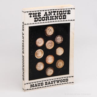 The Antique Door Knob. MAUDIE EASTWOOD