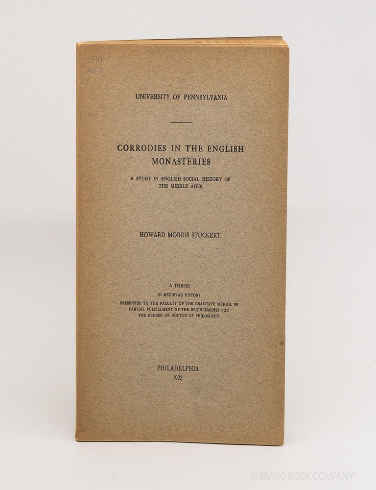 Corrodies in the English Monasteries; A Study in English Social History ...