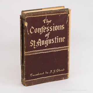 The Confessions of St. Augustine. ST. AUGUSTINE, F J. SHEED