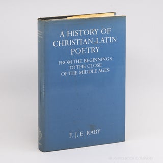 A History of Christian-Latin Poetry from the Beginnings to the Close of the Middle Ages. F. J. E....