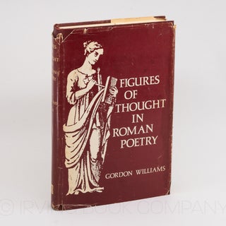 Figures of Thought in Roman Poetry. GORDON WILLIAMS
