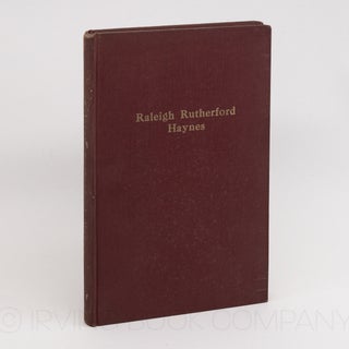 Raleigh Rutherford Haynes; A History of His Life and Achievements. MRS. GROVER C. HAYNES SR