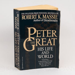 Peter the Great: His Life and World. ROBERT K. MASSIE