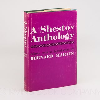 A Shestov Anthology. LEV SHESTOV, BERNARD MARTIN