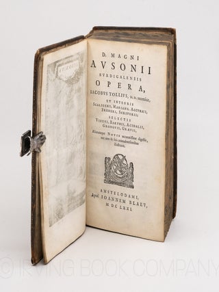 D. Magni Ausonii Burdigalensis Opera; Jacobus Tollius, M.D. recensuit, et Integris Scaligeri, Mariang. Accursii, Freheri, Scriverii; Selectis Vineti, Barthii, Acidalii, Gronovii, Graevii, Aliorumque Notis accuratissime digestis, nec non & suis animadversionibus illustravit