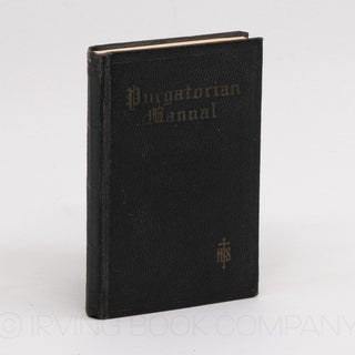 Manual of the Purgatorian Society; Containing Spiritual Reading and Prayers for Every Day of the...