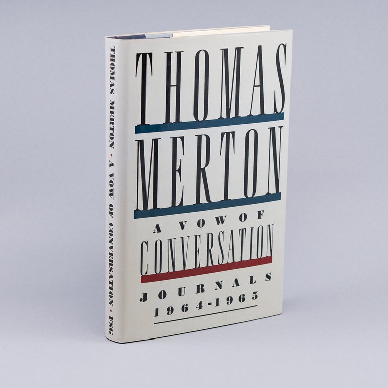 A Vow of Conversation; Journals 1964-1965. THOMAS MERTON.