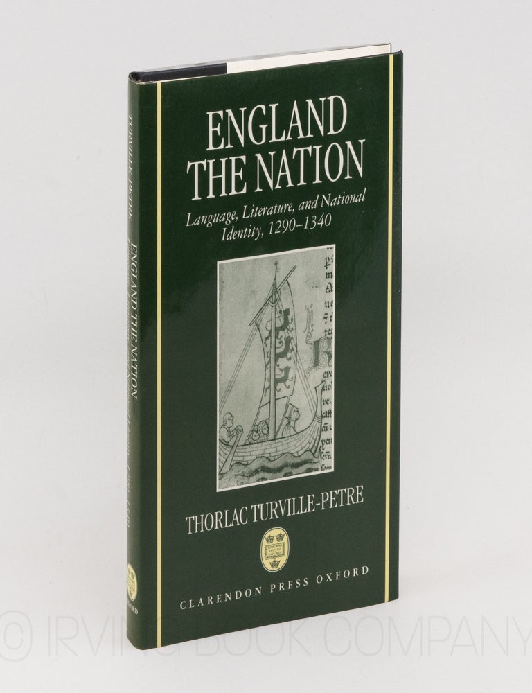 England the Nation; Language, Literature, and National Identity, 1290-1340. THORLAC TURVILLE-PETRE.