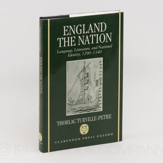 England the Nation; Language, Literature, and National Identity, 1290-1340. THORLAC TURVILLE-PETRE