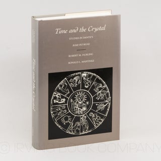 Time and Crystal; Studies in Dante's Rime Petrose. ROBERT M. DURLING, RONALD L. MARTINEZ
