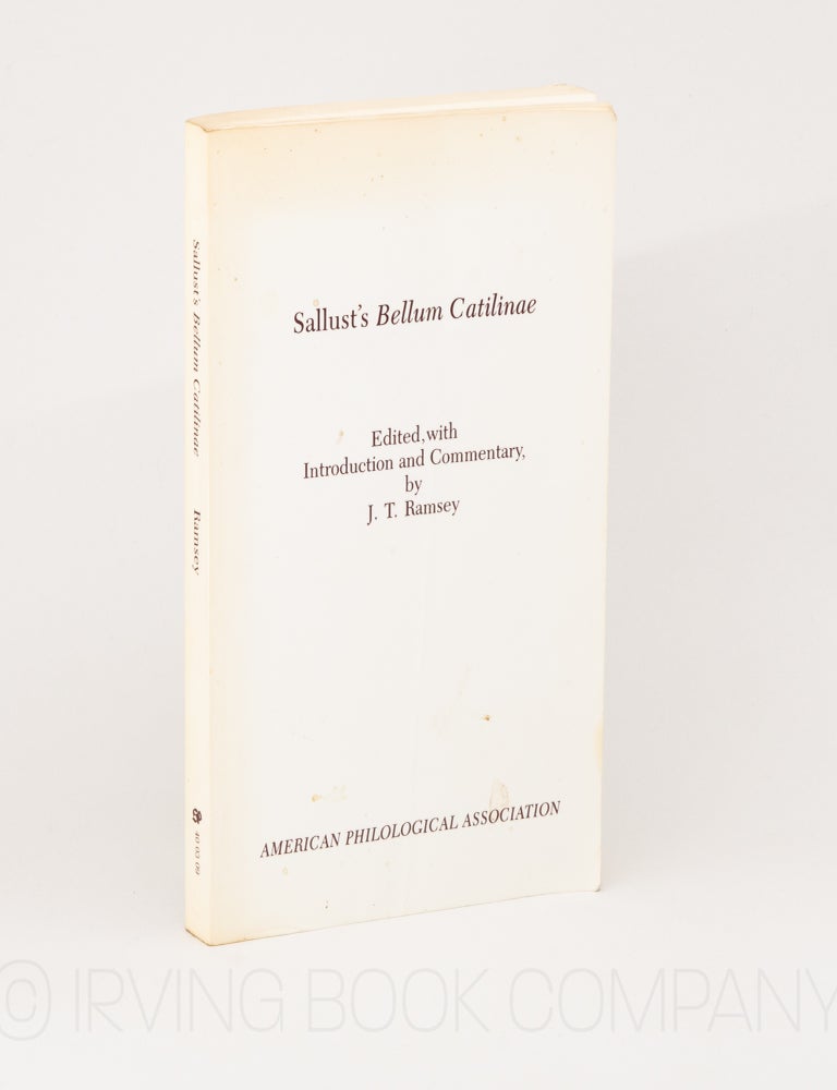 Sallust's Bellum Catilinae. SALLUST, J T. RAMSEY.