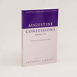 Augustine: Confessions, Books I-IV. ST. AUGUSTINE, GILLIAN CLARK