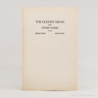 The Golden Mean and Other Poems. RIDLEY WILLS, ALLEN TATE