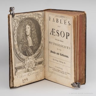 Fables of Aesop and other Eminent Mythologists [bound together with] Fables and Storyes Moralized