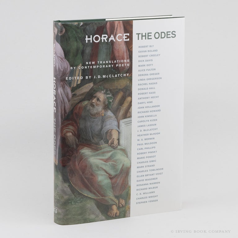 Horace: The Odes. New Translations by Contemporary Poets. HORACE, J D. MCCLATCHY.