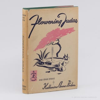 Flowering Judas and Other Stories [Modern Library No. 88.4]. KATHERINE ANNE PORTER