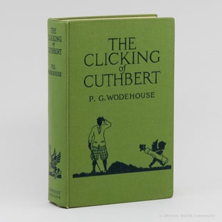 The Clicking of Cuthbert. P. G. WODEHOUSE