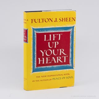 Lift Up Your Heart. FULTON SHEEN