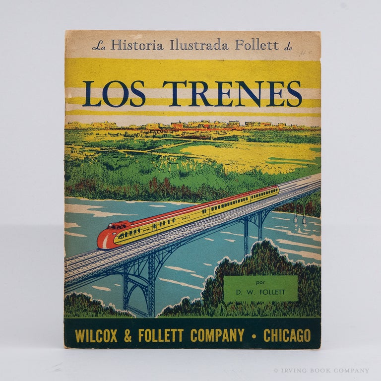 Los Trenes. D. W. FOLLETT.