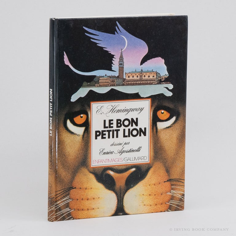 Le Bon Petit Lion [The Good Lion]. ERNEST HEMINGWAY.
