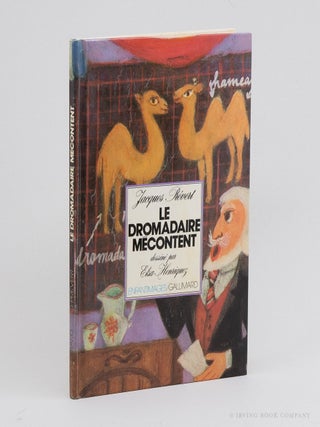 Le Dromadaire Mécontent. JACQUES PRÉVERT