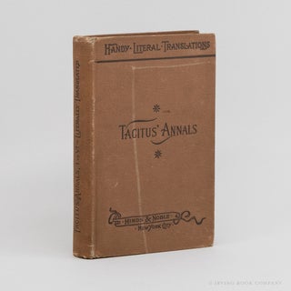 The Annals of Tacitus: Books I-VI (Handy Literal Translations). TACITUS