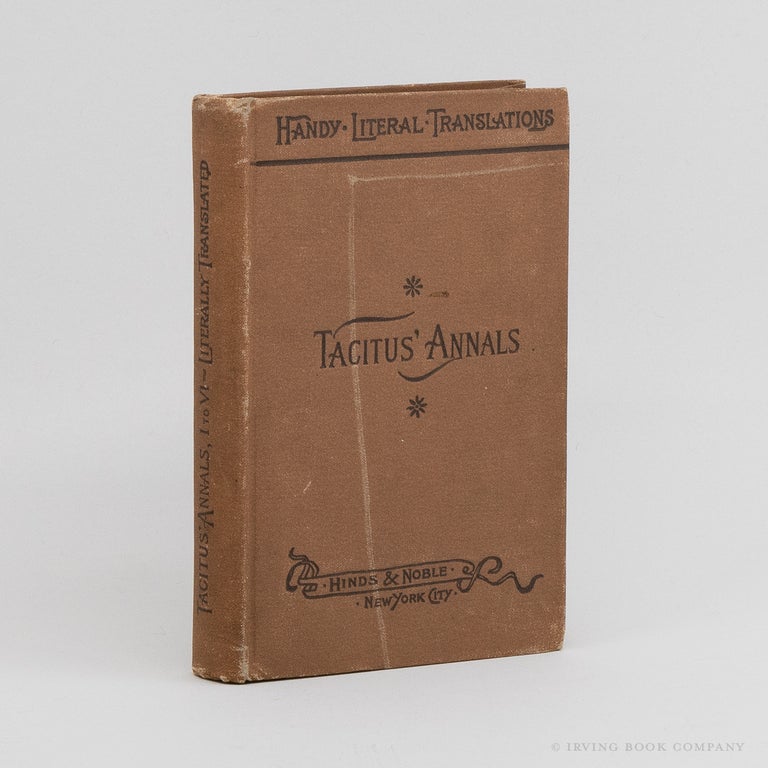 The Annals of Tacitus: Books I-VI (Handy Literal Translations). TACITUS.