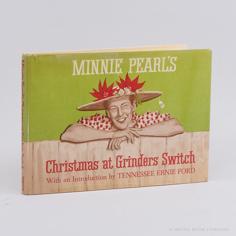 Minnie Pearl's Christmas at Grinders Switch. MINNIE PEARL, SARAH OPHELIA COLLEY CANNON.