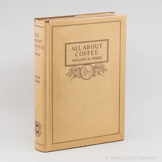 All about Coffee. WILLIAM H. UKERS