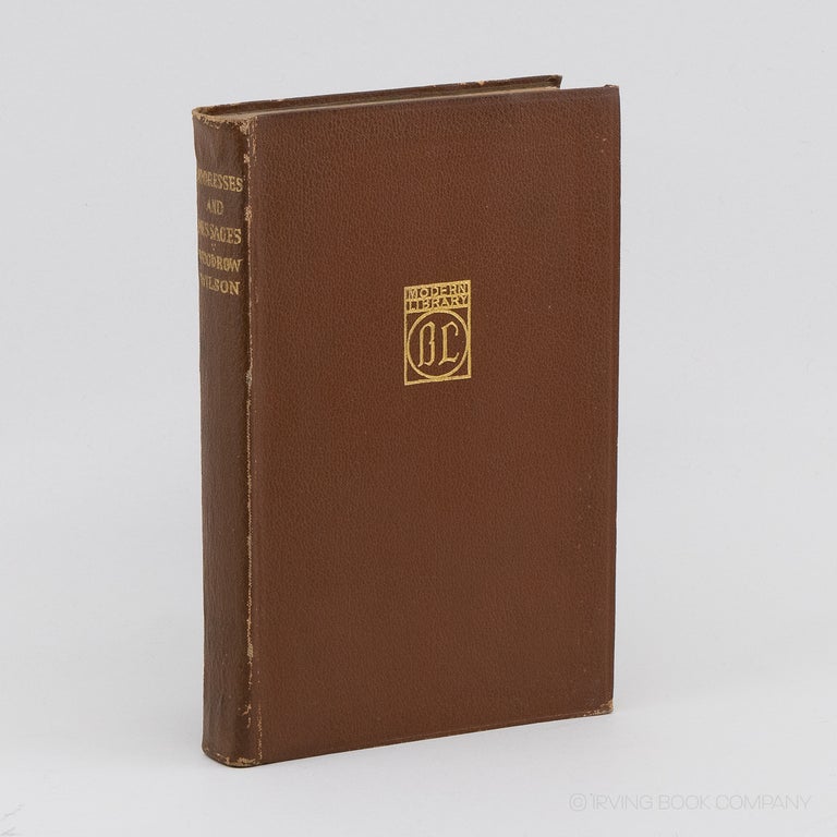 Selected Addresses and Public Papers of Woodrow Wilson [Modern Library No. 54]. WOODROW WILSON, ALBERT BUSHNELL HART.