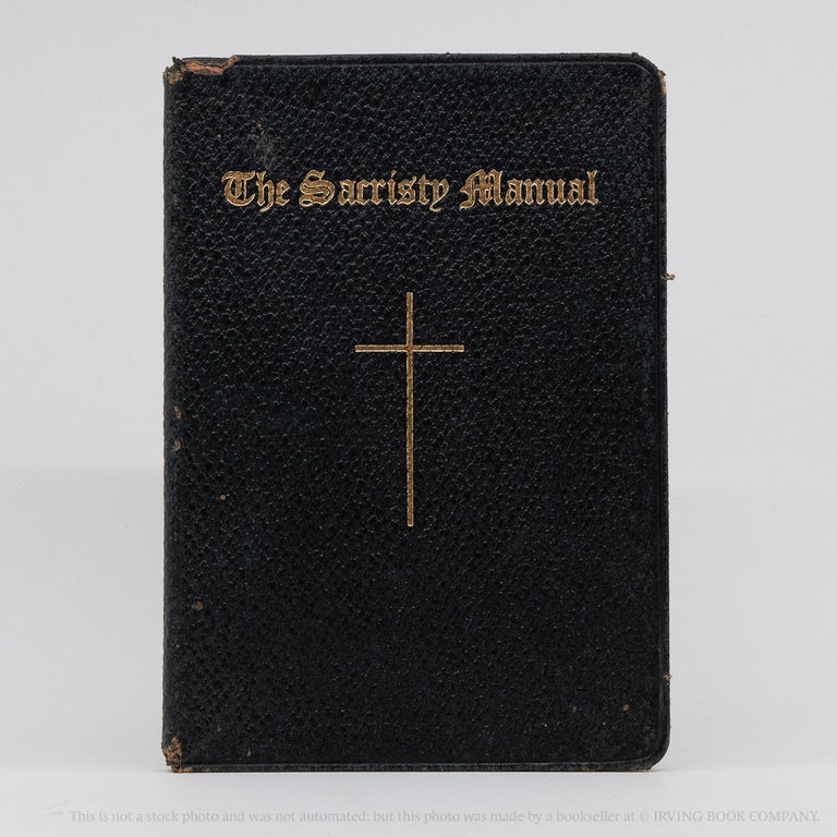 The Sacristy Manual; Containing the portions of The Roman Ritual most frequently used in Parish Church Functions. PAUL GRIFFITH.