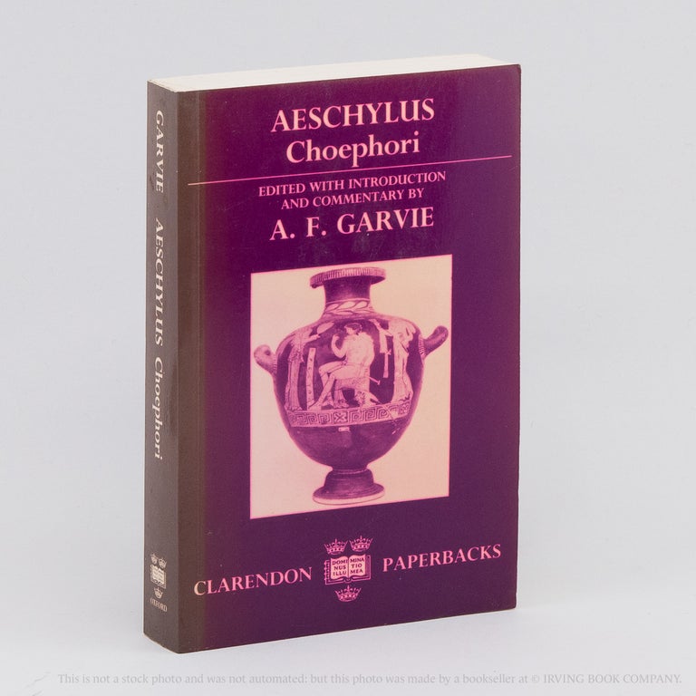 Choephori. AESCHYLUS, A. F. GARVIE.