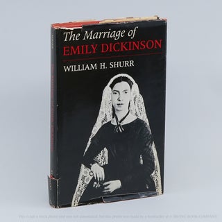 The Marriage of Emily Dickinson; A Study of the Fascicles. WILLIAM H. SHURR