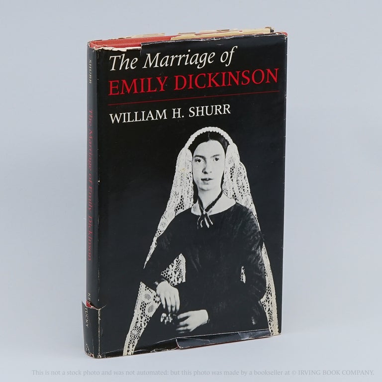 The Marriage of Emily Dickinson; A Study of the Fascicles. WILLIAM H. SHURR.