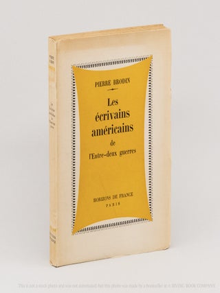 Les écrivains américains de l'Entre-deux guerres. PIERRE BRODIN