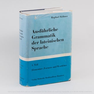 Ausführliche Grammatik der lateinischen Sprache; Erster Teil: Elementar-, Formen-, und...