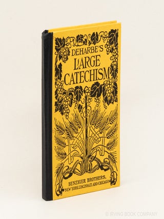 Deharbe's Large Catechism. JOSEPH DEHARBE